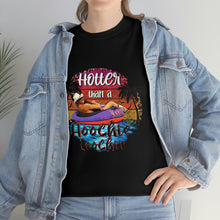 Load image into Gallery viewer, Hotter than A Hoochie